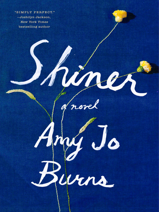 Title details for Shiner by Amy Jo Burns - Available